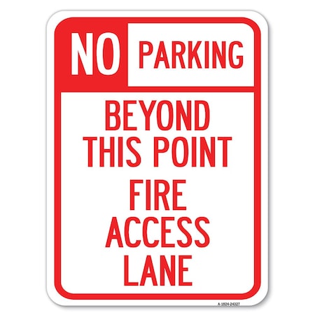 Signmission Beyond This Point Fire Access Lane Heavy-Gauge Alum Rust Proof Parking Sign, 18" x 24", A-1824-24327 A-1824-24327